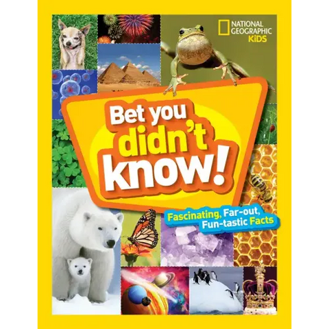 Bet You Didn't Know: Fascinating, Far-Out, Fun-Tastic Facts!