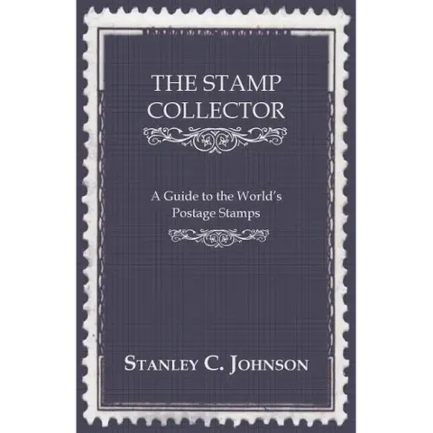 The Stamp Collector - A Guide to the World's Postage Stamps