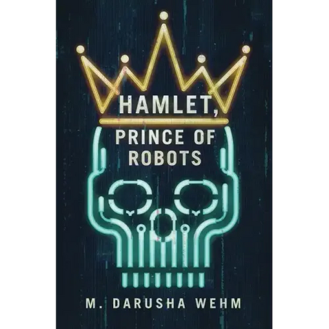 Hamlet, Prince of Robots