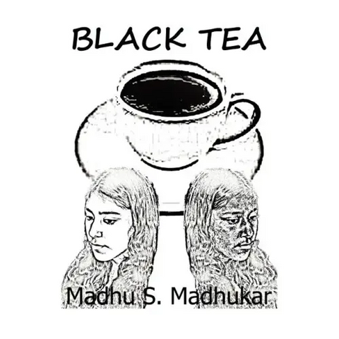 Black Tea: The story is about India's bias against darker skin color, particularly pertaining to women.