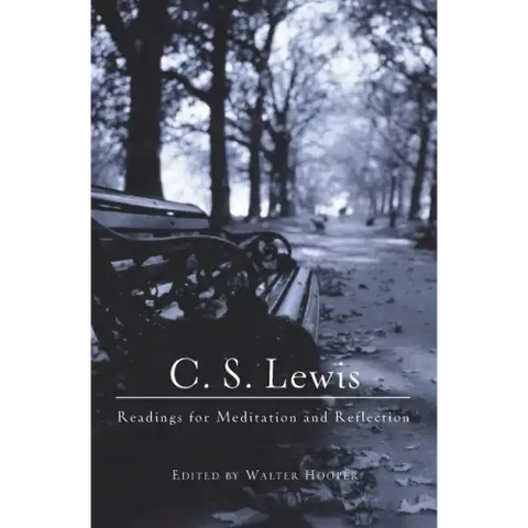 C. S. Lewis: Readings for Meditation and Reflection