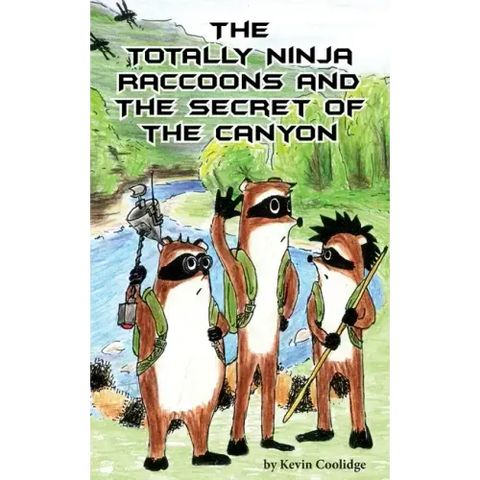 The Totally Ninja Raccoons and the Secret of the Canyon