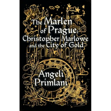 The Marlen of Prague: Christopher Marlowe and the City of Gold - Paperback