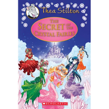 The Secret of the Crystal Fairies (Thea Stilton: Special Edition #7): Volume 7