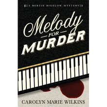 Melody for Murder: A Bertie Bigelow Mystery - Paperback