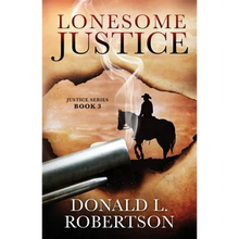 Lonesome Justice: Justice Series - Book 3