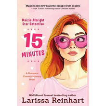 15 Minutes: A Romantic Comedy Mystery Novel - Hardcover