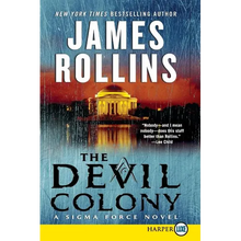 The Devil Colony: A SIGMA Force Novel