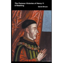 The Famous Victories of Henry V: A Retelling - Paperback