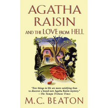Agatha Raisin and the Love from Hell: An Agatha Raisin Mystery - Paperback