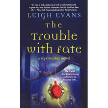 The Trouble with Fate: A Mystwalker Novel - Paperback