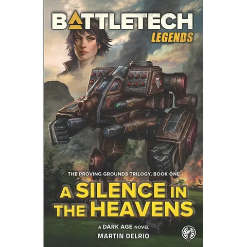 BattleTech Legends: A Silence in the Heavens (The Proving Grounds Trilogy, Book One)