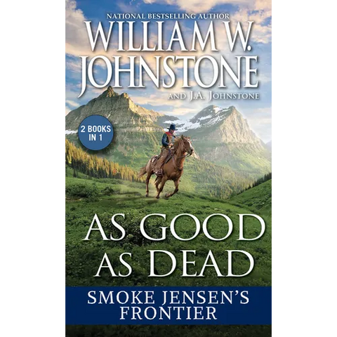 As Good as Dead: Smoke Jensen's Frontier