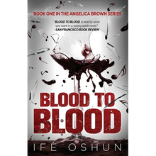 Blood To Blood: Book one in the Angelica Brown series