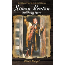 Simon Kenton Unlikely Hero: Biography of a Frontiersman - Hardcover