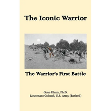 The Iconic Warrior: The Warrior's First Battle - Paperback