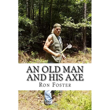 An Old Man And His Axe: A Prepper fiction book of survival in an EMP grid down post apocalyptic world