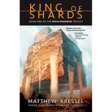 King of Shards: Book One of The Worldmender Trilogy