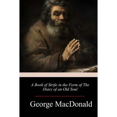 A Book of Strife in the Form of The Diary of an Old Soul