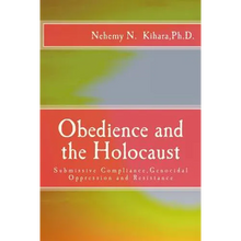 Obedience and the Holocaust: Submissive Compliance, Genocidal Oppression and Resistance - Paperback