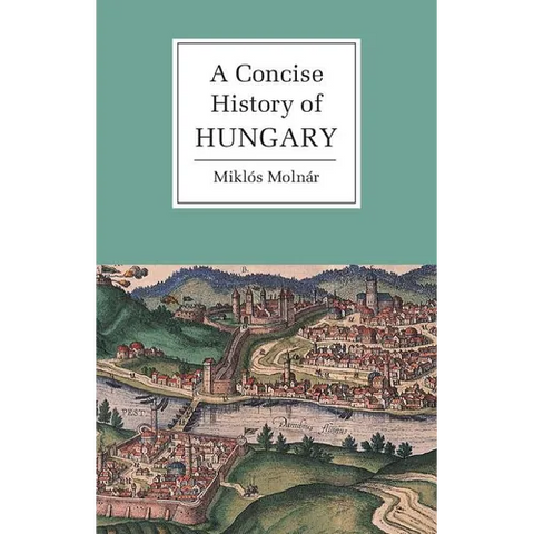 A Concise History of Hungary