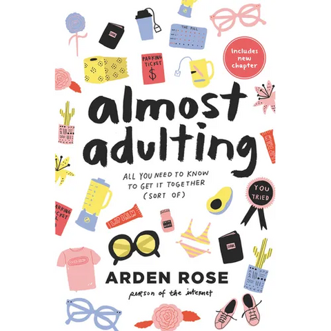 Almost Adulting: All You Need to Know to Get It Together (Sort Of)