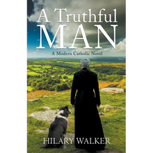 A Truthful Man: A Modern Catholic Novel - Paperback