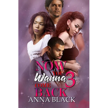 Now You Wanna Come Back 3 - Paperback