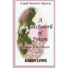 A Quilt Detective Mystery a Patchwork of Poison: A mystery in 40 motifs - Paperback