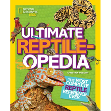 National Geographic Kids Ultimate Reptileopedia: The Most Complete Reptile Reference Ever