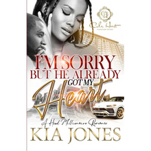 I'm Sorry But He Already Got My Heart: A Hood Millionaire Romance - Paperback