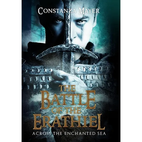 The Battle of the Erathiel: Across the Enchanted Sea: Across the Enchanted Sea