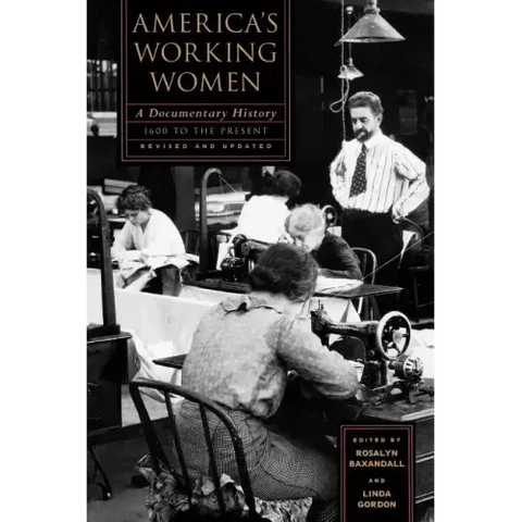 America's Working Women: A Documentary History, 1600 to the Present