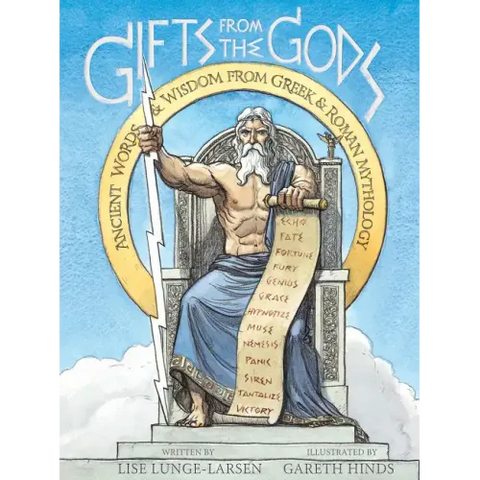 Gifts from the Gods: Ancient Words and Wisdom from Greek and Roman Mythology