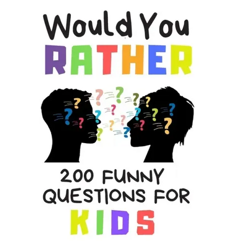 Would You Rather 200 Funny Question For Kids: Fun Book Game For Children And Parents (100 pages 6x9)