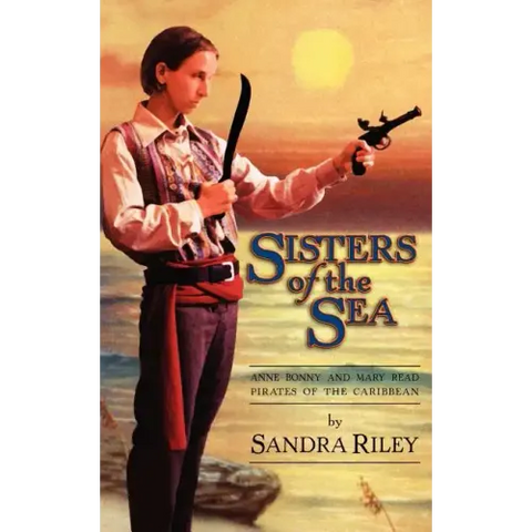 Sisters of the Sea: Anne Bonny and Mary Read-Pirates of the Caribbean