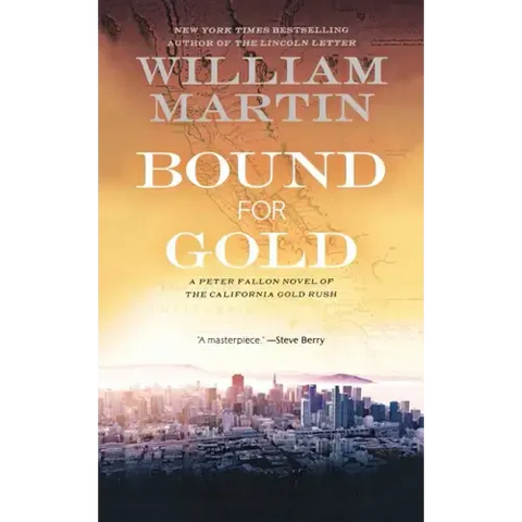 Bound for Gold: A Peter Fallon Novel of the California Gold Rush
