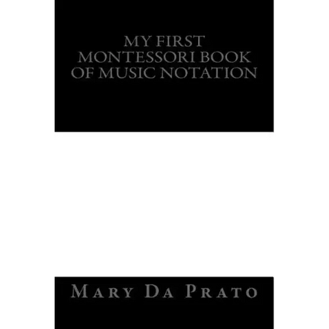 My First Montessori Book of Music Notation