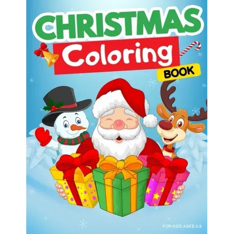 Christmas Coloring Book for Kids Ages 2-5: Winter Coloring Book for Kids. Fun activity for toddlers, preschoolers, and kindergarten. Christmas Colorin