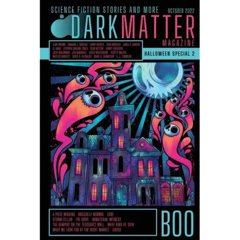 Dark Matter Magazine Halloween Special Issue 2022