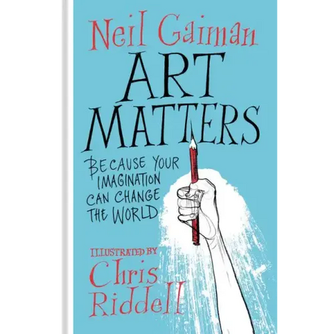 Art Matters: Because Your Imagination Can Change the World