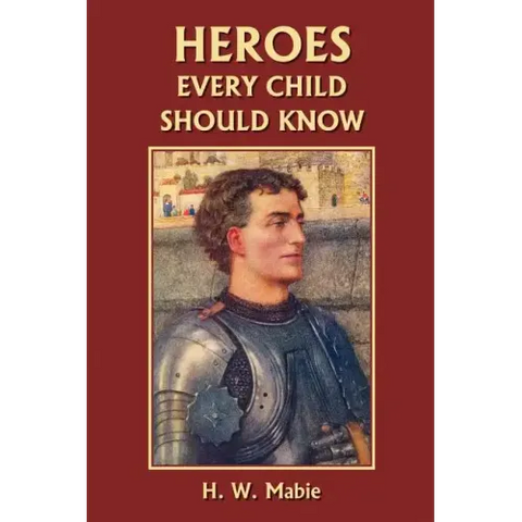 Heroes Every Child Should Know (Yesterday's Classics)