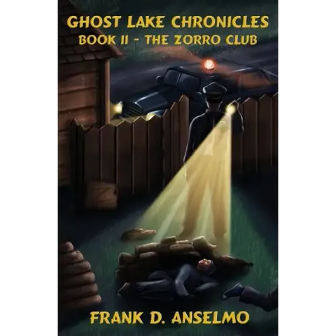 Ghost Lake Chronicles Book II: The Zorro Club