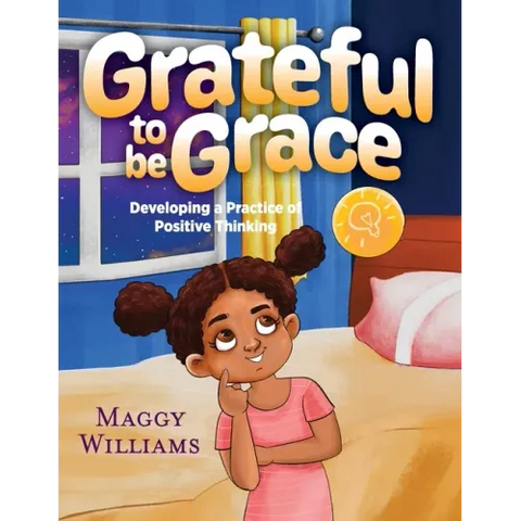 Grateful to be Grace: Developing A Practice of Positive Thinking