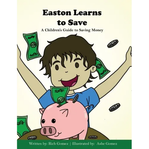 Easton Learns to Save: A Children's Guide to Saving Money