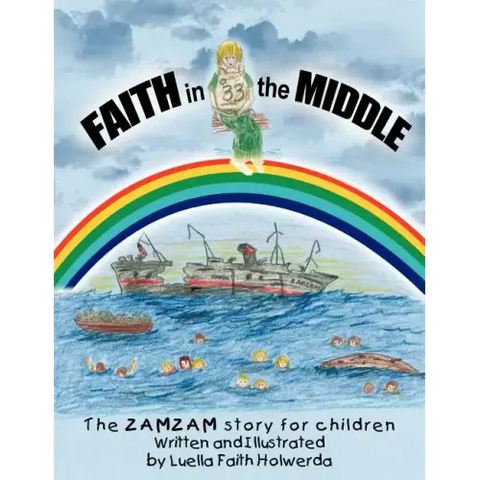 ZAMZAM'S Faith in the Middle: A True Story for Children