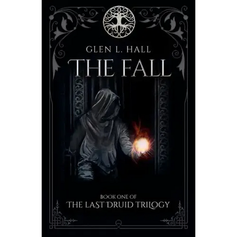 The Fall: Book One of the Last Druid Trilogy