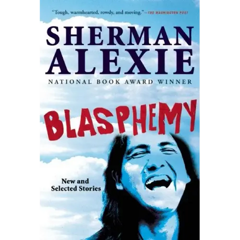 Blasphemy: New and Selected Stories