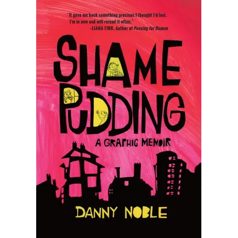 Shame Pudding: A Graphic Memoir
