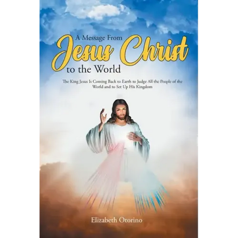 A Message From Jesus Christ to the World